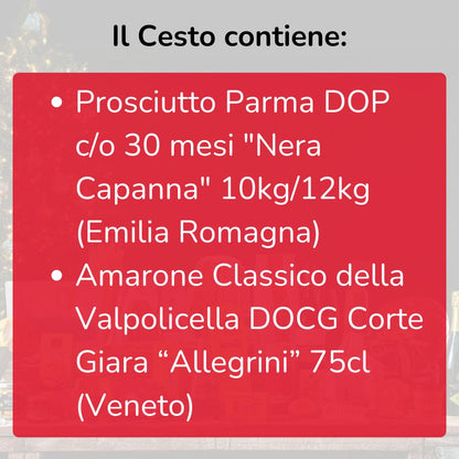 Cesto di Natale "Parma" - Prosciutto Parma DOP e Amarone Classico della Valpolicella DOCG